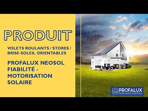 PROFALUX NEOSOL FIABILITE - Motorisation solaire