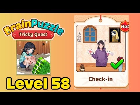 Brain puzzle tricky quest level 58 solution walkthrough ( check in )