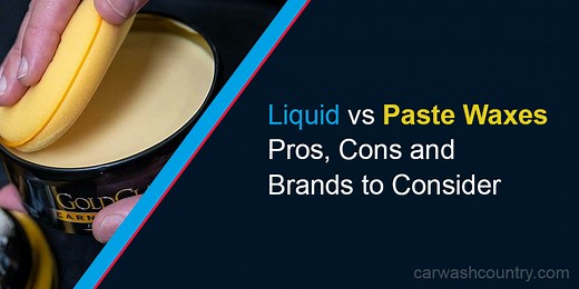 Liquid Wax vs Paste Wax: Pros, Cons, and How to Choose