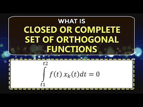 What is Closed or Complete Set of Orthogonal Functions | Signals & Systems | ECE | EEE