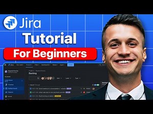 Ultimate Jira Tutorial (2025) | How To Use Jira As A Complete Beginner