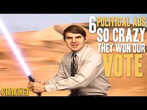 6 Political Ads So Crazy They Won Our Vote