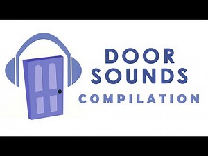 Door Sounds Compilation - NO COPYRIGHT (open, close, creak, knock)