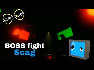 Boss fight Scag | REGRETEVATOR