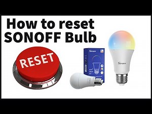 How to reset SONOFF Smart Bulb