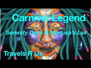 Tour of the Carnival Legend Serenity Deck & Medusa's Liar