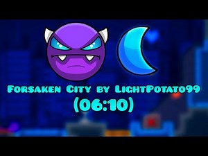 (Easy Demon Platformer) Forsaken City 100% by LightPotato00 (06:10.183) | Geometry Dash 2.2