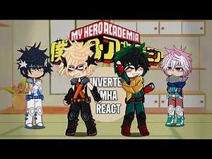 | Inverted mha react to original | Deku, Bakugou | (4/5)