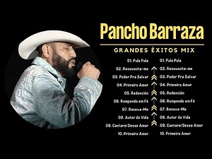 Pancho Barraza Exitos Mix 2024 🔥Las Mejores Canciones dePancho Barraza🔥Álbum Completo