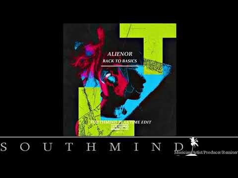 ALIENOR - Back To Basics (Southmind Peaktime Edit)
