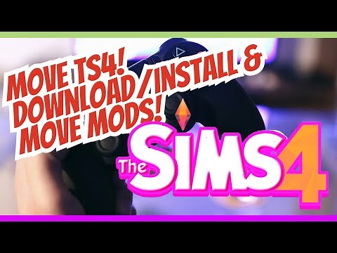 Move The Sims 4 and Download/Move Mods (Comprehensive Full Guide)