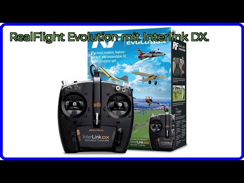 BEWERTUNG (2025): RealFlight Evolution mit Interlink DX.. WESENTLICHE Einzelheiten