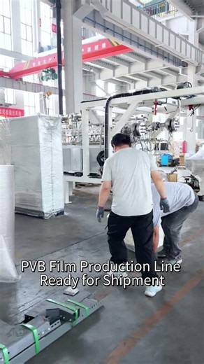Laminated Glass PVB Film Production Line | Full Line Packed & Shipped from Factory