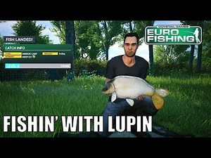 Fishin' with Lupin - Dovetail Games Euro Fishing | Drawyah