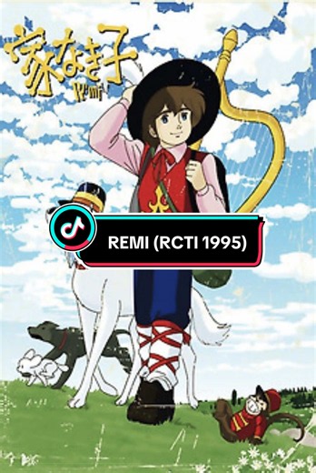 Nostalgia for Remi: The Cartoon That Made Us Cry