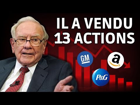 Warren Buffet Vient De Vendre Ces 13 Actions ! (Rapport 13F de Berkshire Hathaway)