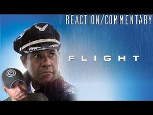 Flight (2012) Reaction/Commentary
