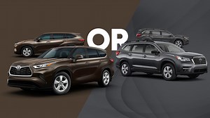 2021 Toyota Highlander or Subaru Ascent? Pros and Cons Review