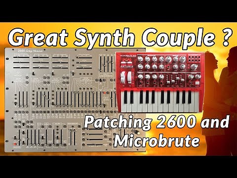 Patching Behringer 2600 Gray Meanie with Arturia MicroBrute RED. Is it a great Synth Couple?