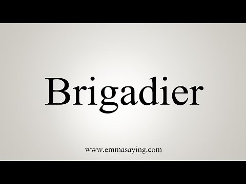 How To Say Brigadier