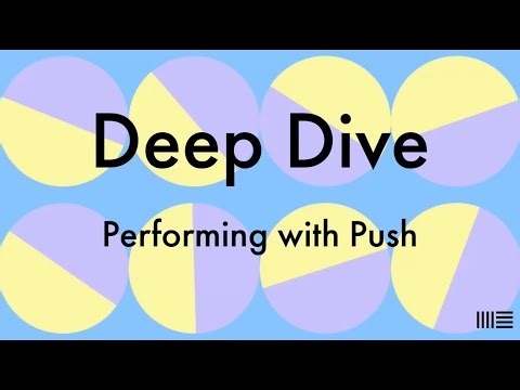 Deep Dive: Performing using Push 3 with Sakura Tsuruta and Ben Casey