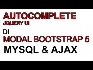 MEMBUAT AUTOCOMPLETE DI MODAL BOOTSTRAP 5 DENGAN MYSQL AJAX