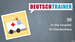 36 In the hospital  | Deutschtrainer