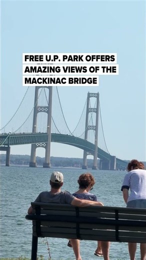 Free U.P. park offers amazing views of the Mackinac Bridge