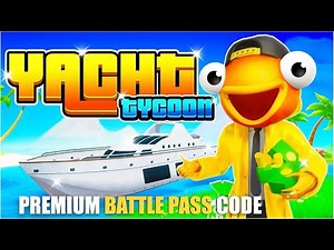 YACHT TYCOON MAP FORTNITE CREATIVE - SECRET BATTLE PASS PREMIUM CODE LOCATIONS