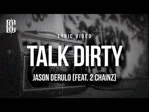 Jason Derulo - Talk Dirty (feat. 2 Chainz) | Lyrics