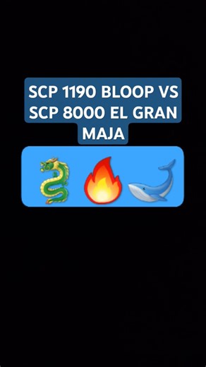 SCP 1190 BLOOP VS SCP 8000 EL GRAN MAJA