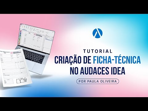 Criação de FICHA TÉCNICA no Audaces IDEA por Paula Oliveira
