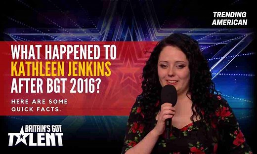 Where is Kathleen Jenkins Now? | Net worth, Relationships and More about BGT Star