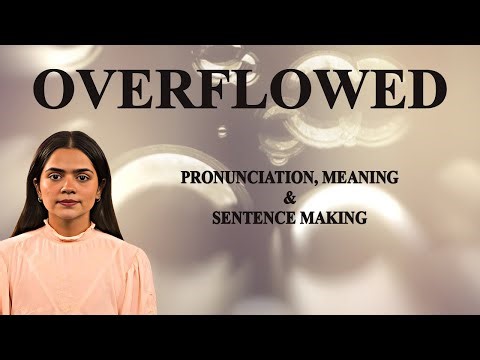 Overflowed - Meaning_&_Pronunciation_Word_World_Audio_Video_Dictionary