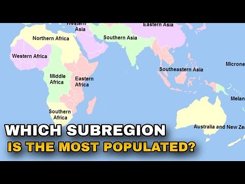 The World's Most Populated Subregions (UN Geoscheme)