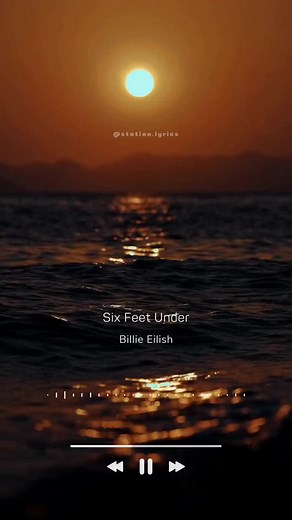 Exploring 'Six Feet Under' by Billie Eilish