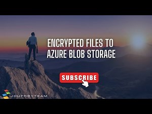 Encrypted Files to Azure Blob Storage
