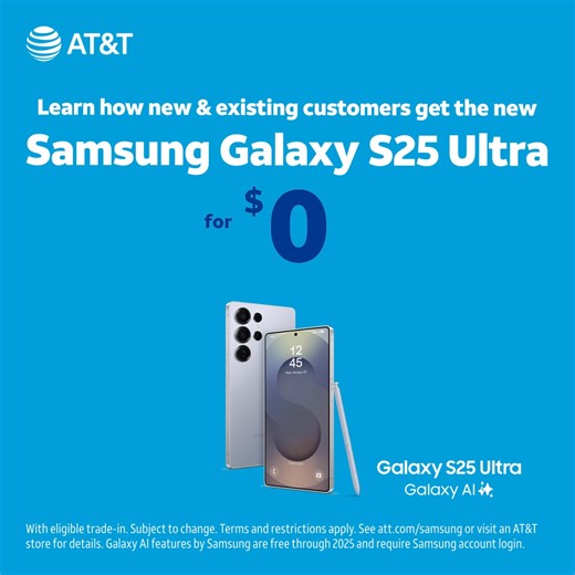The new Samsung Galaxy S25 Ultra is here, and everyone gets our best smartphone deals—new and existing customers. | AT&T