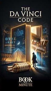 The Da Vinci Code by Dan Brown — The Full Story in Minutes