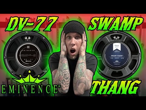 EMINENCE DV-77 VS EMINENCE SWAMP THANG - GUITAR SPEAKER SHOOTOUT