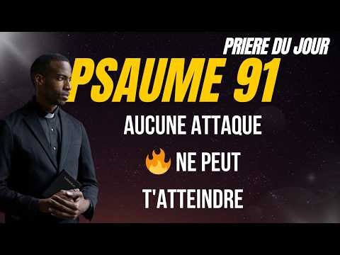 Psaume 91 | Prière de Protection Puissante Contre Tout Danger — Dieu Te Couvre#foi