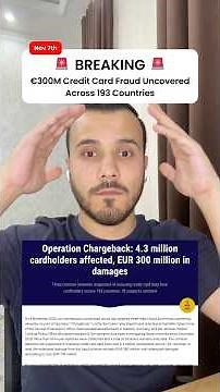🚨 BREAKING 🚨: Operation Chargeback: €300M Credit Card Fraud Uncovered Across 193 Countries