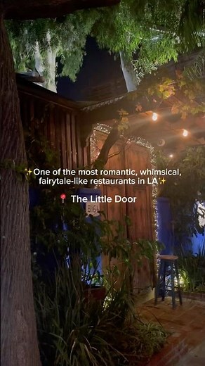 ✨One of the most romantic, whimsical, fairytale-like restaurants in LA✨ 📍 The Little Door 🚪
