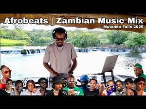 AmaDJ Virus🌞Sunset at Georgie's[Mutanda Falls]-AfroBeats | 🇿🇲Zambian Music Greatest Vibe's Mix 2025