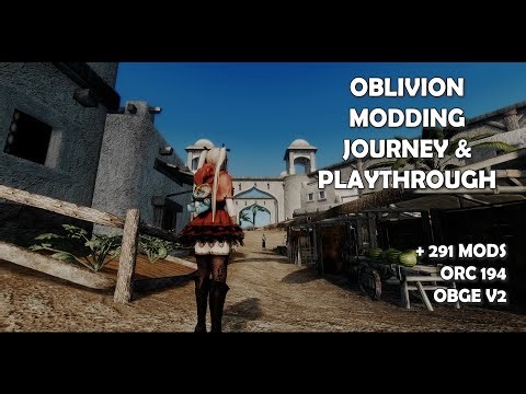 Oblivion Modding Journey (+291 Mods) - ARJABLIVION