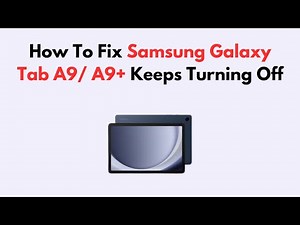 How To Fix Samsung Galaxy Tab A9/ A9+ Keeps Turning Off