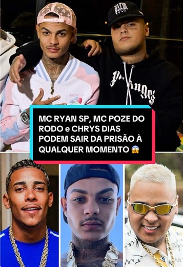 MC RYAN SP, MC POZE DO RODO e CHRYS DIAS PODEM SAIR DA PRISÃO À QUALQUER MOMENTO! 😱‼️ #mcryansp #mcpoze #chrysdias #funkbrasil #noticias