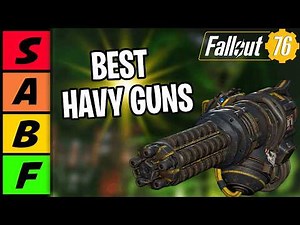 Every Heavy Gun in Fallout 76 Ranked WORST to GOD-TIER!