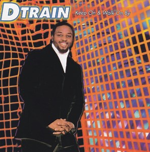 D-Train - Keep On / Walk On By