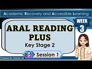 ARAL PROGRAM KEY STAGE 2 READING PLUS WEEK 3 SESSION 1